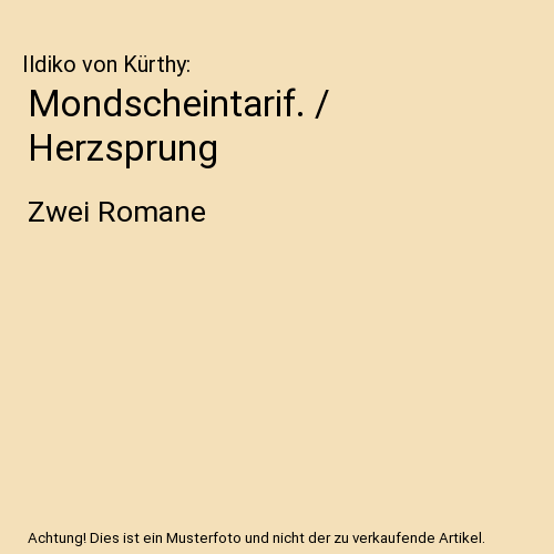 Mondscheintarif. / Herzsprung: Zwei Romane