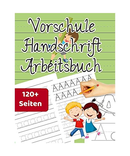 Vorschule Handschrift Arbeitsbuch: Alphabet Handschrift Praxis, Letter Tracing Workbook mit Sight words für Kindergarten & Vorschule Alter 3-5 (Färbung Aktivitäten enthalten)
