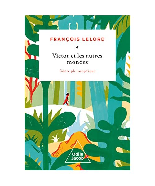 Victor et les autres mondes: Conte philosophique