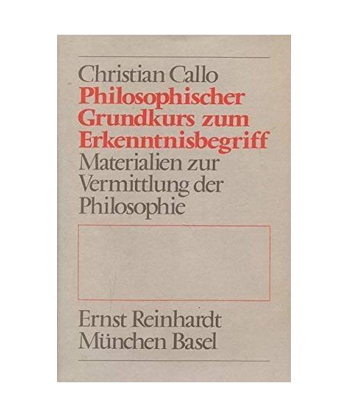 Philosophischer Grundkurs zum Erkenntnisbegriff. Materialien zur Vermittlung der Philosophie