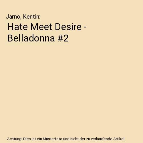 Hate Meet Desire - Belladonna #2