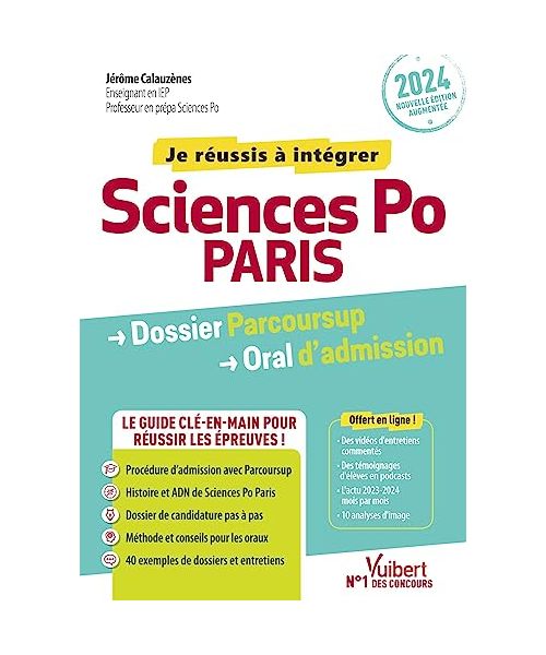 Sciences Po Paris - Dossier Parcoursup et oral - Admission 2024: Le guide clé-en-main + Fil d'actu mois par mois