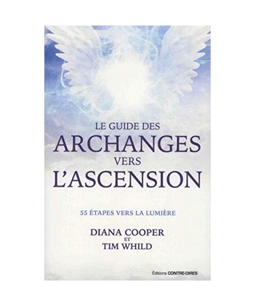 Le guide des archanges vers l'ascension: 55 étapes vers la lumière