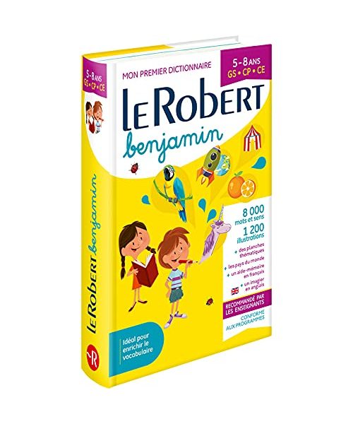 Le Roberet Benjamin 2021: A fiirst infant school dictionary for French speaking pupils (Dictionnaires Scolaires)
