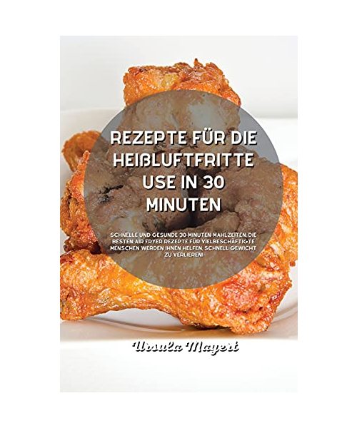 Luftfritteuse Kochbuch 2021