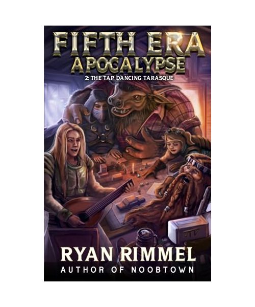 The Tap Dancing Tarasque: A LitRPG Adventure (Fifth Era Apocalypse, Band 2)