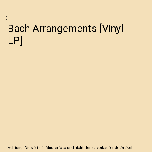 Bach Arrangements [Vinyl LP]