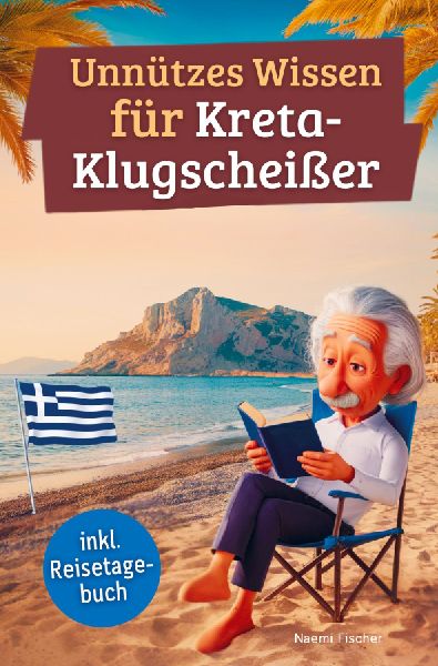 Unnützes Wissen für Kreta-Klugscheißer