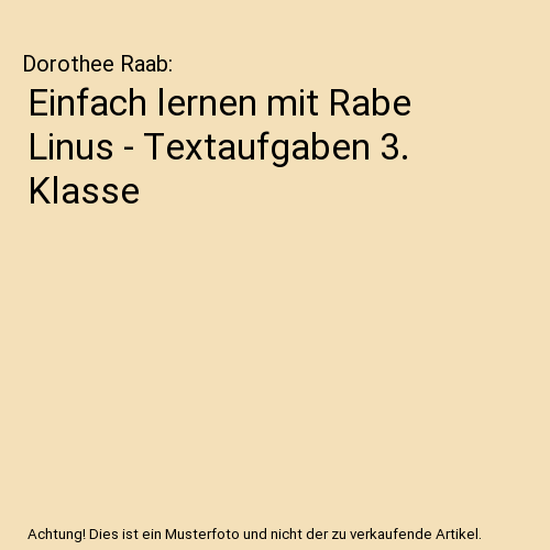 Einfach lernen mit Rabe Linus - Textaufgaben 3. Klasse
