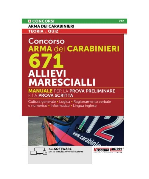 Concorso Arma dei Carabinieri 671 Allievi Marescialli - Manuale per la prova preliminare e la prova scritta