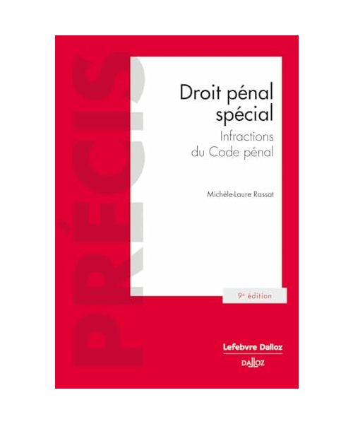 Droit pénal spécial - Infractions du Code pénal. 9e éd.