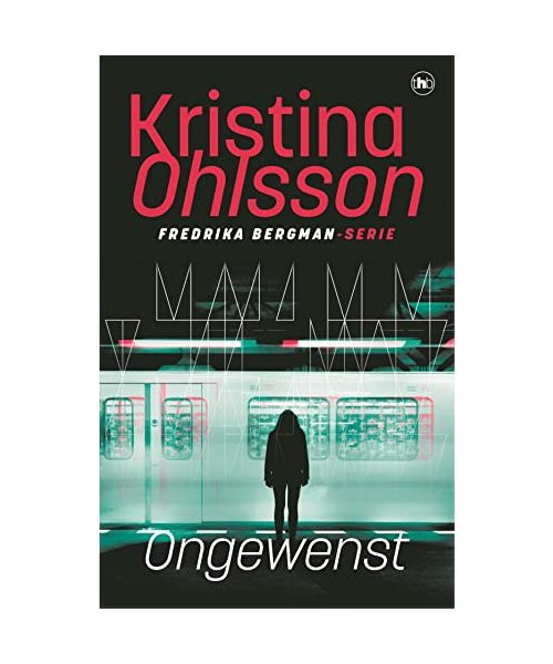 Ongewenst (Fredrika Bergman, 1)