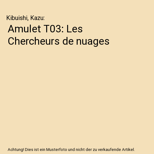Amulet T03: Les Chercheurs de nuages
