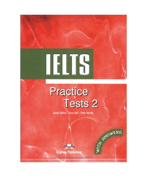IELTS Practice Tests 2. Student's Papers with answers