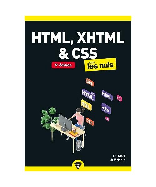 HTML XHTML et CSS pour les Nuls Poche 5e édition