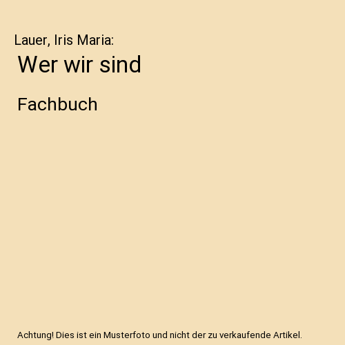 Wer wir sind: Fachbuch