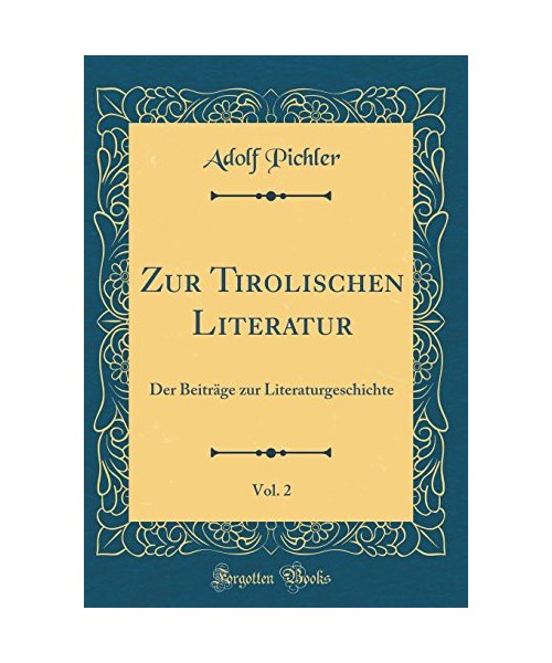 Zur Tirolischen Literatur, Vol. 2