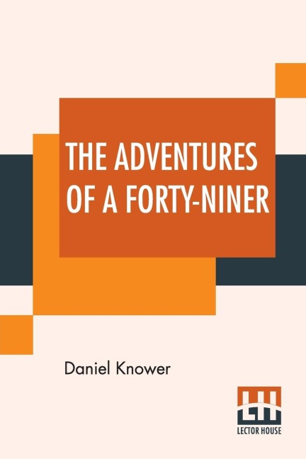 The Adventures Of A Forty-Niner