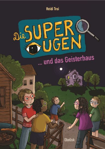 Die Superaugen und das Geisterhaus