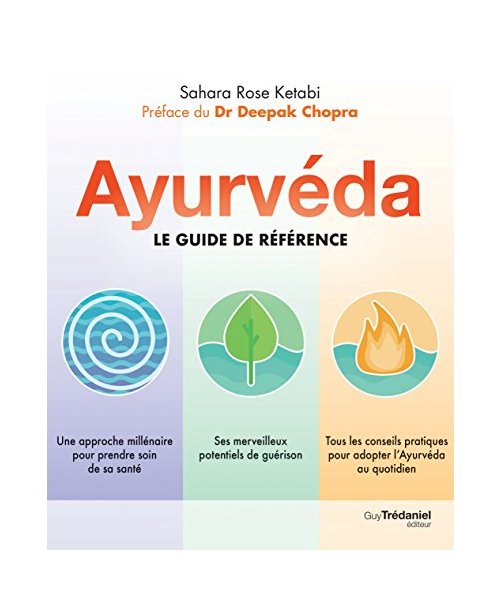Ayurvéda - Le guide de référence