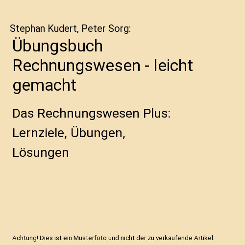 Übungsbuch Rechnungswesen - leicht gemacht