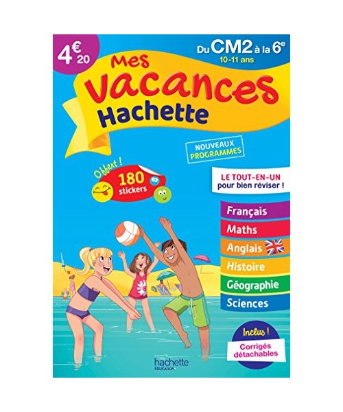 Mes vacances Hachette du CM2 à la 6e : 10-11 ans
