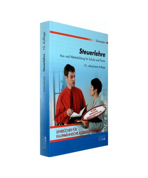 Steuerlehre: Aus- und Weiterbildung für Schule und Praxis