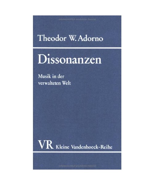Dissonanzen: Musik in der verwalteten Welt