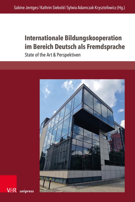 Internationale Bildungskooperation im Bereich Deutsch als Fremdsprache: State of the Art & Perspektiven (Interdisziplinäre Verortungen der Angewandten Linguistik)