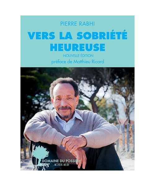 Vers la sobriété heureuse: Nouvelle édition