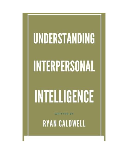 Understanding Interpersonal Intelligence