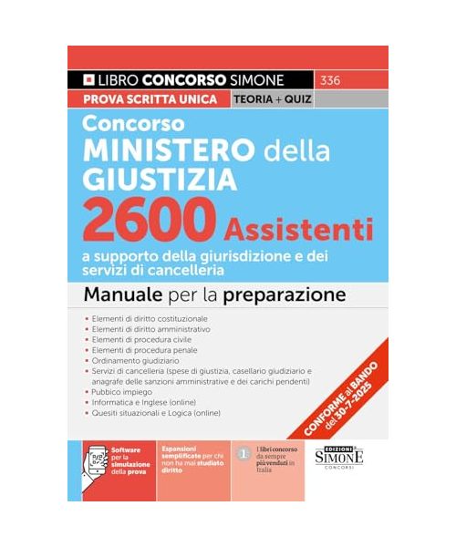 Concorso Ministero della Giustizia 2600 Assistenti a supporto della giurisdizione e dei servizi di cancelleria - Manuale per la preparazione (Concorsi e abilitazioni)