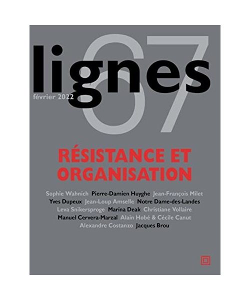 Revue Lignes N°67: Résistance et organisation