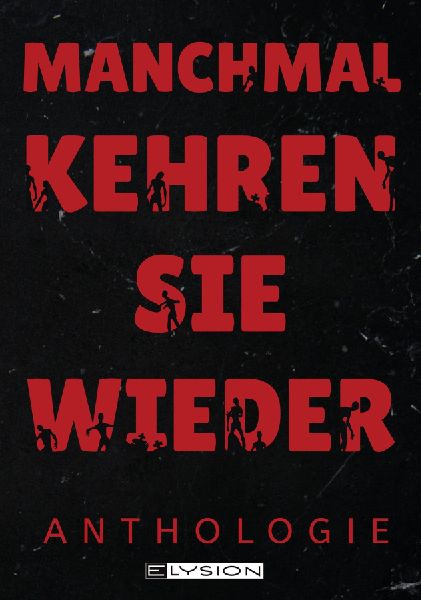 Manchmal kehren sie wieder