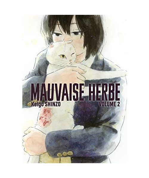 MAUVAISE HERBE VOL.2