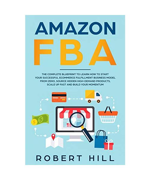 Amazon FBA: The Complete Blueprint to Learn How to Start Your Successful Ecommerce Fulfillment Business Model From Zero, Source Hi
