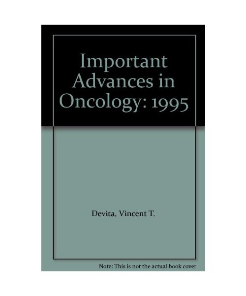 Important Advances in Oncology: 1995