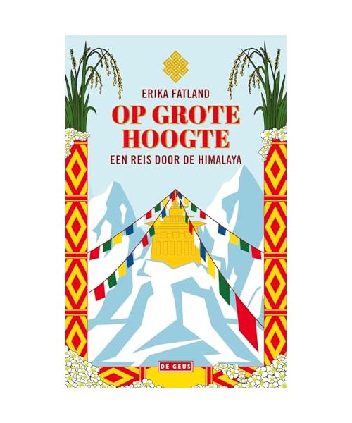 Op grote hoogte: een reis door de Himalaya