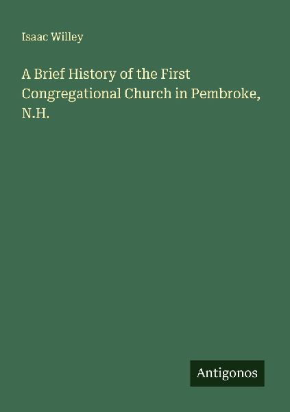 A Brief History of the First Congregational Church in Pembroke, N.H.