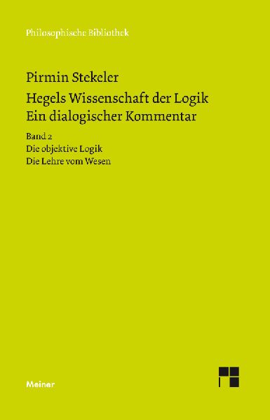 Hegels Wissenschaft der Logik. Ein dialogischer Kommentar. Band 2