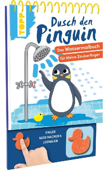 Dusch den Pinguin. Das Wassermalbuch zum Mitmachen