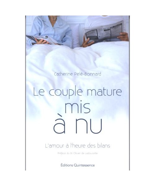 Le couple mature mis à nu - L'amour à l'heure des bilans