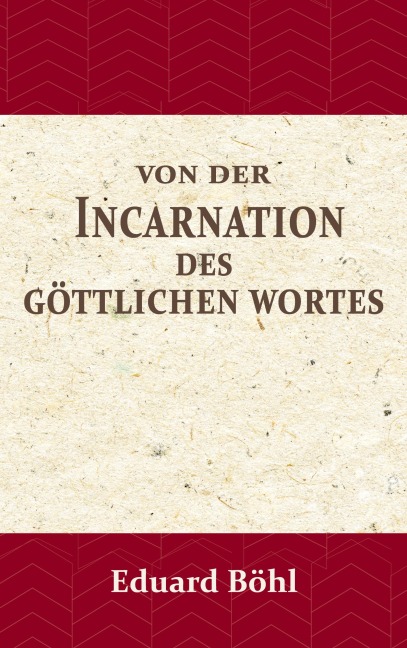 Von der Incarnation des Göttlichen Wortes