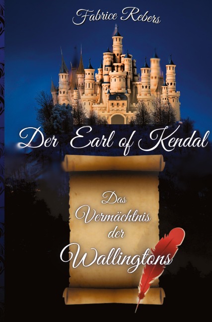 Der Earl of Kendal: Das Vermächtnis der Wallingtons