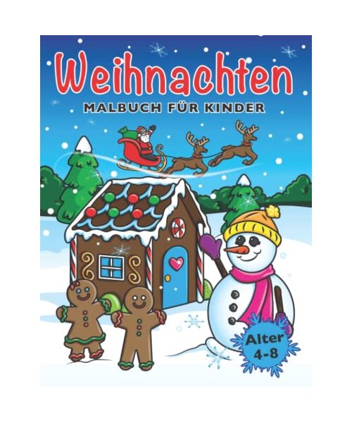 Weihnachten Malbuch für Kinder: Weihnachtsmalbuch für Mädchen und Jungen im Alter von 4-8 Jahren