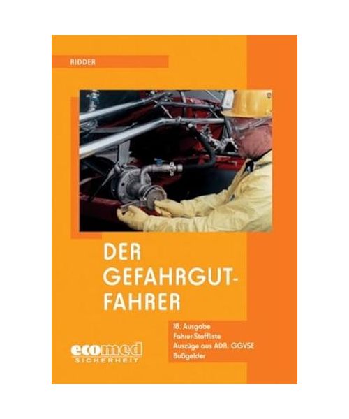 Der Gefahrgut-Fahrer.: Fahrer-Stoffliste; Auszüge aus ADR, GGVSE; Bußgelder. Stand ADR 2003.