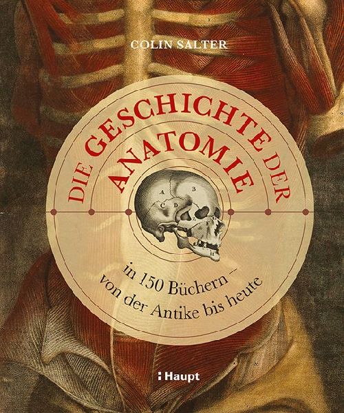 Die Geschichte der Anatomie