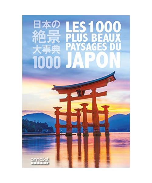 Les 1000 plus beaux paysages du Japon