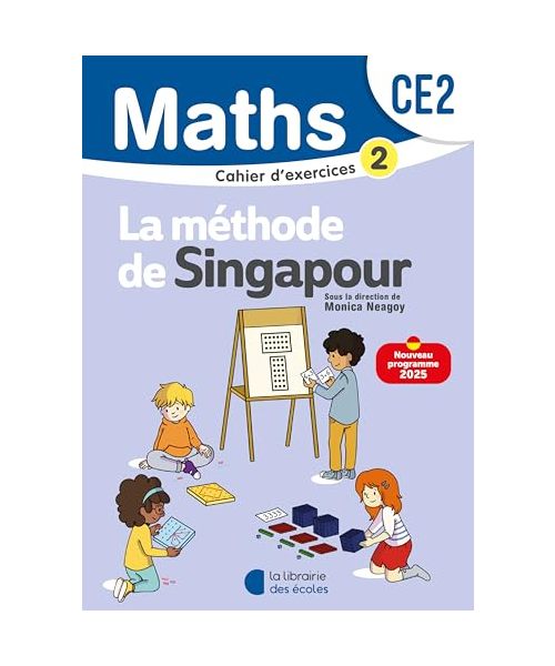 Mathématiques CE2 (2025) - Méthode de Singapour - Cahier d'exercices 2