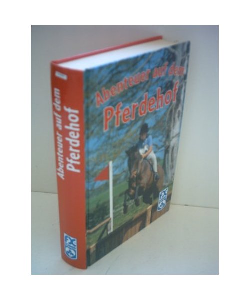 Abenteuer auf dem Pferdehof